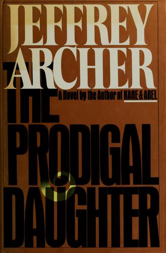 Jeffrey Archer: The prodigal daughter (1982, Linden Press/Simon & Schuster)