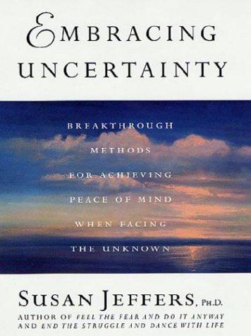 Susan J. Jeffers: Embracing Uncertainty (2003, Hodder & Stoughton)
