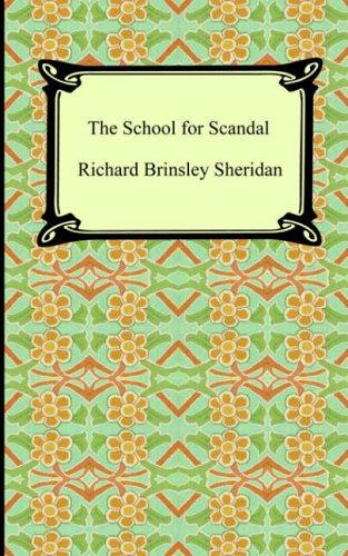 Richard Brinsley Sheridan: The School for Scandal (Paperback, 2006, Digireads.com)