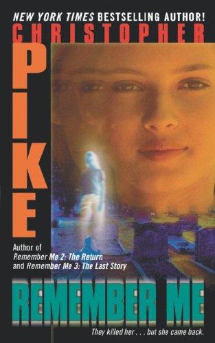 Christopher Pike: Remember Me (Paperback, 2007, Simon Pulse)