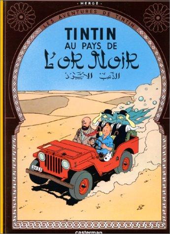 Hergé: Tintin Au Pays de L'Or Noir / Land of Black Gold (Tintin) (Hardcover, French language, 1999, Casterman Editions)