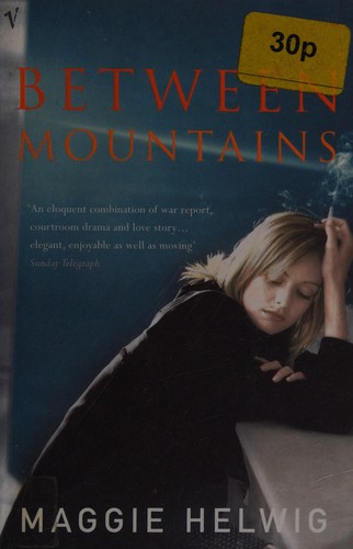 Maggie Helwig: Between Mountains (2005, Penguin Random House)