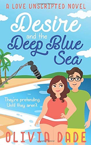 Desire and the Deep Blue Sea (Paperback, 2019, Olivia Dade)