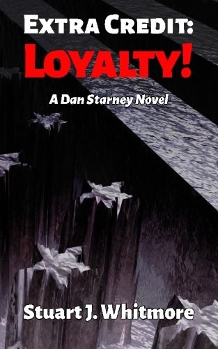 Stuart J. Whitmore: Extra Credit: Loyalty! (Paperback, 2015, Crenel Books)