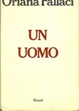Oriana Fallaci: Un uomo (Italian language, 1983, Rizzoli)