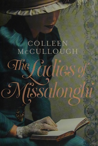 Colleen McCullough: The ladies of Missalonghi (1987, Hutchinson)