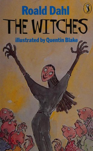 Ren rong rong, Quentin Blake, Roald Dahl, Nicolas Roeg, Jim Henson, Allan Scott, Mark Shivas, Da er: The Witches (1985, Puffin Books)