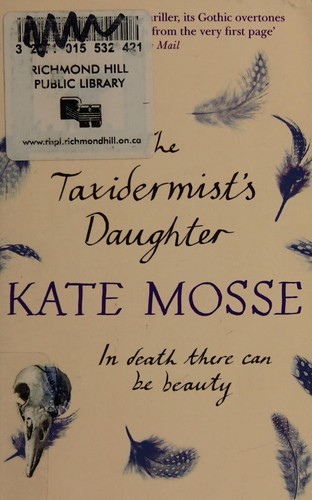 Kate Mosse: The taxidermist's daughter (2015, Orion Books)