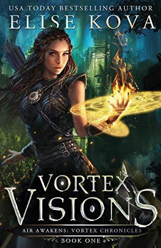 Elise Kova: Vortex Visions (Paperback, 2019, Silver Wing Press)