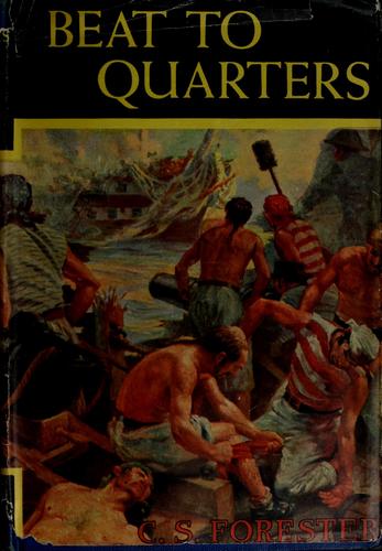 C. S. Forester: Beat to Quarters (1937, Little, Brown and Company)