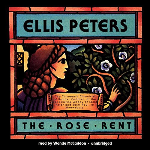 Edith Pargeter, Ellis Peters: The Rose Rent (AudiobookFormat, 2012, Blackstone Audiobooks, Blackstone Audio, Inc.)