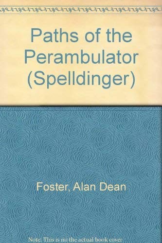 Alan Dean Foster: The paths of the perambulator (1986, Macdonald)