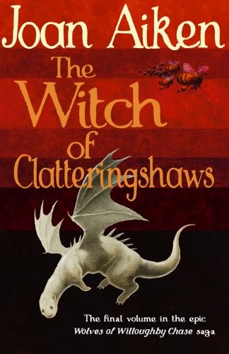 The Witch of Clatteringshaws (Wolves of Willoughby Chase) (2006, Red Fox)