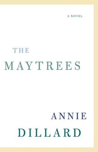 Annie Dillard: The maytrees (Hardcover, 2007, HarperCollinsPublishers)