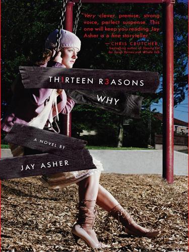 Jay Asher: Thirteen Reasons Why (EBook, 2008, Penguin Group USA, Inc.)