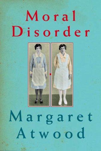 Moral Disorder (Hardcover, 2006, McClelland & Stewart)