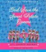 Jill Conner Browne: God Save the Sweet Potato Queens (AudiobookFormat, 2005, RH Audio Voices)