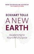 Eckhart Tolle: A New Earth (Hardcover, 2005, Michael Joseph Ltd/Penguin)