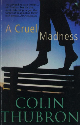Colin Thubron: Cruel Madness (2005, Penguin Random House)