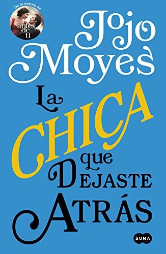 Jojo Moyes, Ana Momplet Chico;: La chica que dejaste atrás (Paperback, 2017, SUMA)