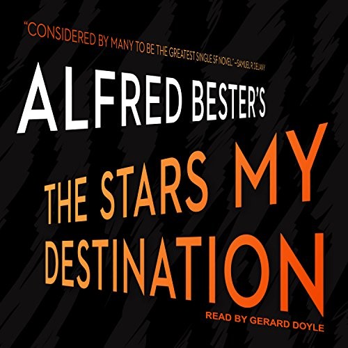 The Stars My Destination (AudiobookFormat, 2017, Tantor Audio)