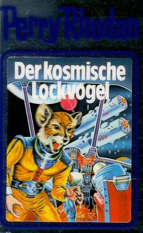 William Voltz: Der kosmische Lockvogel (Hardcover, German language, 1979, Verlagsunion Pabel Moewig KG Moewig, Neff Hestia)