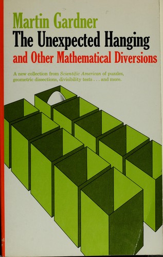 Unexpected Hanging and Other Mathematical Diversions (Paperback, 1972, Holiday house)