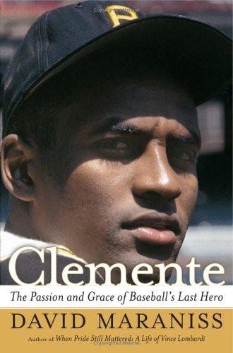 David Maraniss: Clemente (Hardcover, 2006, Simon & Schuster)