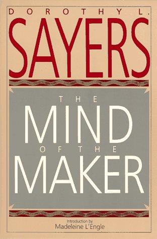 Dorothy L. Sayers: The mind of the Maker (1987, Harper & Row)