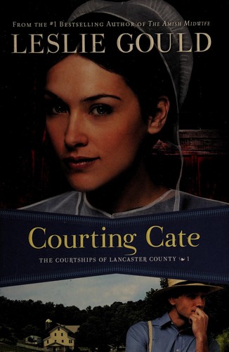 Gould, Leslie: Courting Cate (2012, Bethany House)