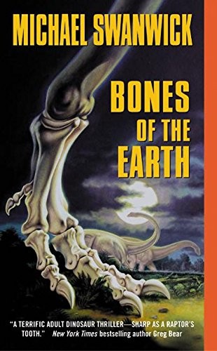 Michael Swanwick: Bones of the Earth (Paperback, 2003, HarperTorch)