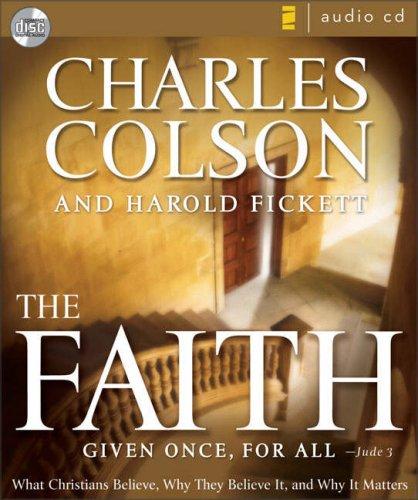 Charles W. Colson, Harold Fickett: The Faith (AudiobookFormat, 2008, Zondervan)