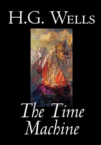 The Time Machine by H. G. Wells, Fiction, Classics (Hardcover, 2004, Wildside Press)