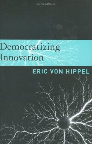 Eric von Hippel: Democratizing Innovation (Hardcover, 2005, The MIT Press)