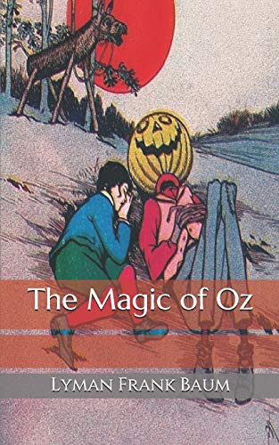 The Magic of Oz (Paperback, 2020, Independently Published, Independently published)