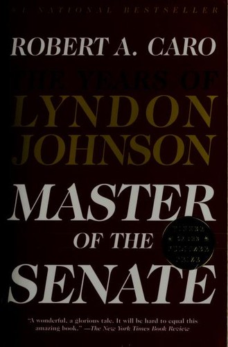 Robert A. Caro: The Years of Lyndon Johnson (2003, Vintage Books)