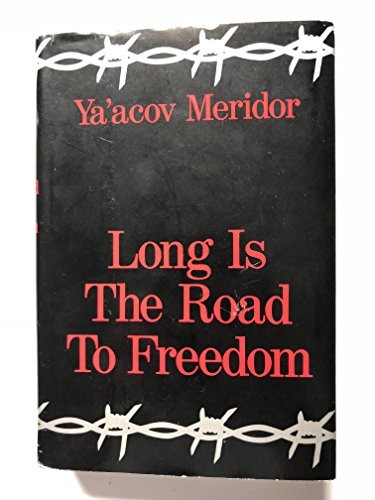 Yaʻaḳov Meridor: Long is the road to freedom