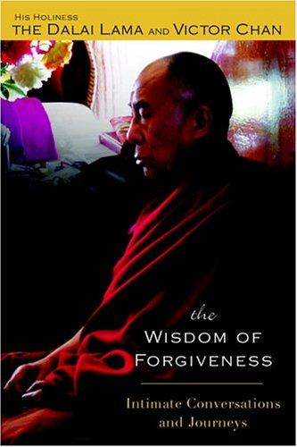 14th Dalai Lama, Victor Chan: The Wisdom of Forgiveness (Paperback, 2005, Riverhead Trade)