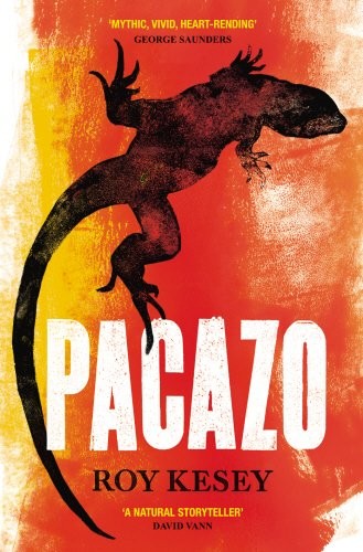 Roy Kesey: Pacazo (Hardcover, 2012, Jonathan Cape)