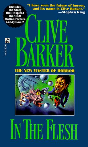 Clive Barker: In the Flesh (Paperback, 1991, Pocket)