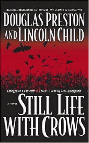 Douglas Preston, Lincoln Child: Still Life with Crows (AudiobookFormat, 2003, Hachette Audio)