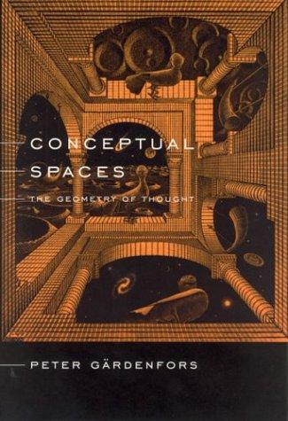 Peter Gärdenfors: Conceptual Spaces (Paperback, 2004, The MIT Press)