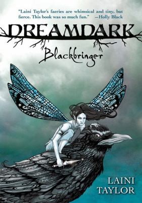 Laini Taylor: Blackbringer
            
                Dreamdark Paperback (2009, Firebird)