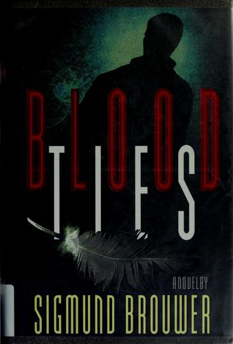 Sigmund Brouwer: Blood ties (1996, Word Pub.)