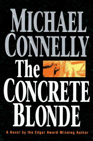 Michael Connelly: The Concrete Blonde (Hardcover, 1994, Little, Brown and Company)