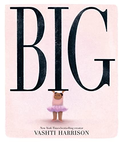 Vashti Harrison: Big (2022, Little Brown & Company, Little, Brown Books for Young Readers)