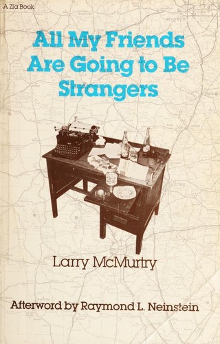 Larry McMurtry: All my friends are going to be strangers (1988, University of New Mexico Press)