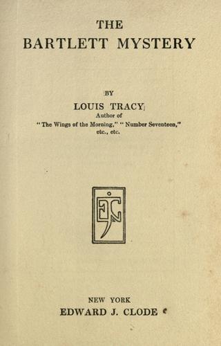 Louis Tracy: The bartlett mystery (1919, E.J. Clode)