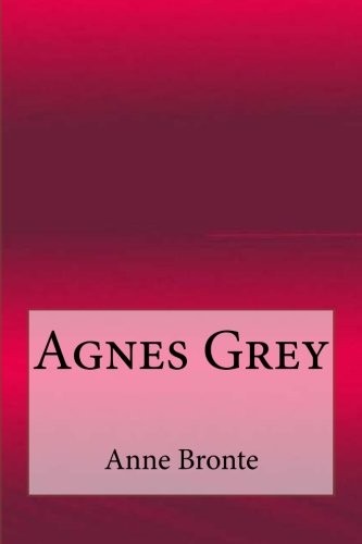 Agnes Grey (2017, CreateSpace Independent Publishing Platform)