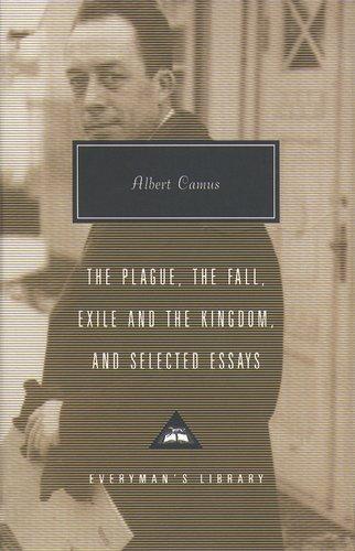 Plague, The Fall, Exile and The Kingdom and Selected Essays (2004)